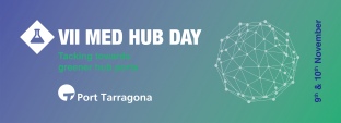 La VII edició del Med Hub Day organitzat pel Port de Tarragona pren forma