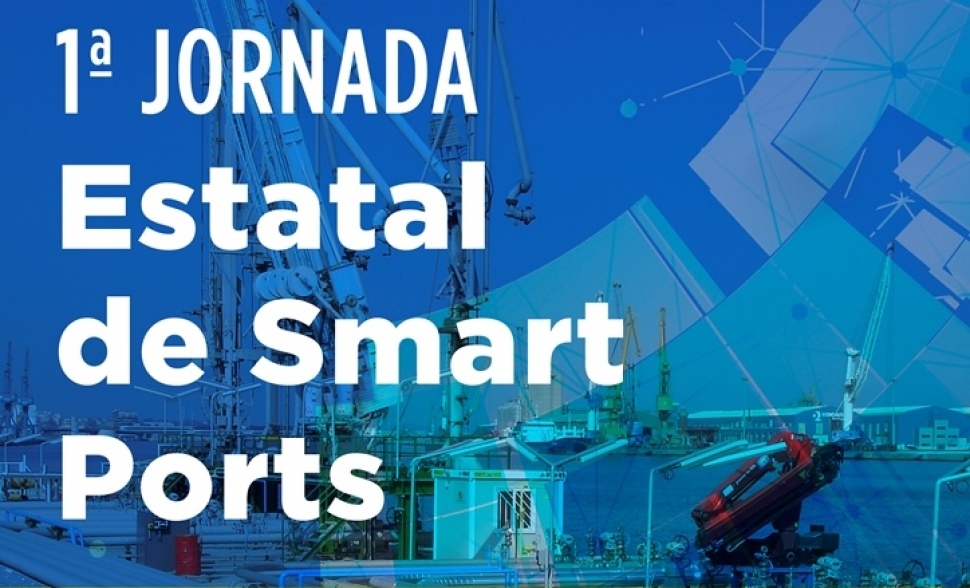 Primera jornada estatal &#039;Smart Digital Port’ sobre nuevas tecnologías