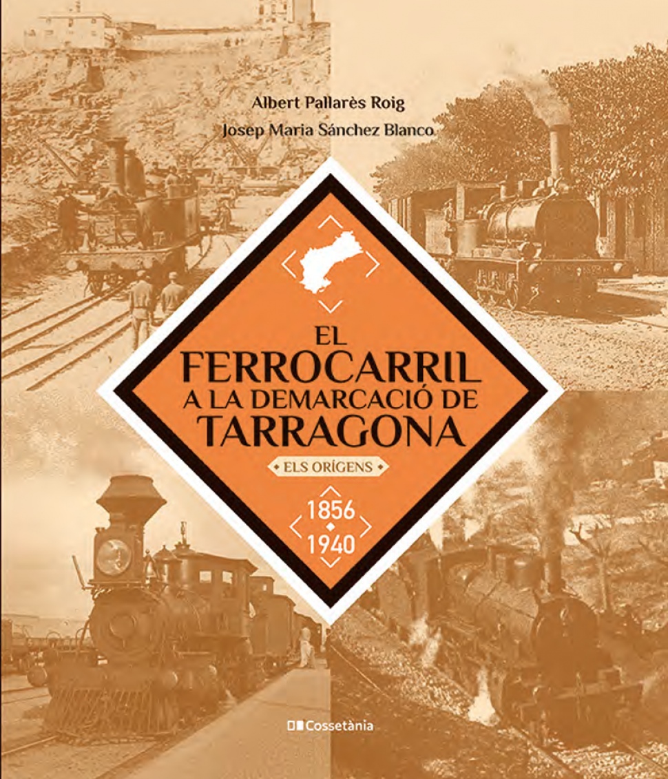 L’Arxiu del Port de Tarragona presenta el llibre ‘El ferrocarril a la demarcació de Tarragona. Els orígens 1856-1940’ d’Albert Pallarès i Josep M. Sánchez