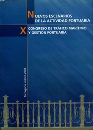 NUEVOS ESCENARIOS DE LA ACTIVIDAD PORTUARIA. X CONGRESO DE TRÁFICO MARÍTIMO Y GESTIÓN PORTUARIA.