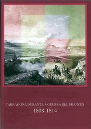 TARRAGONA DURANT LA GUERRA DEL FRANCÈS 1808-1814