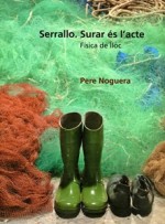 SERRALLO. SURAR ÉS L’ACTE. FÍSICA DE LLOC - PERE NOGUERA