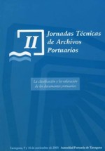 II  JORNADAS TÉCNICAS DE ARCHIVOS PORTUARIOS. LA CLASIFICACIÓN Y LA VALORACIÓN DE LOS DOCUMENTOS PORTUARIOS