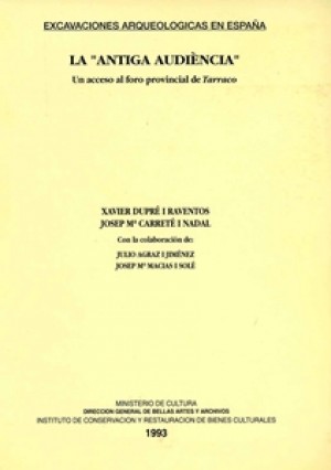 LA ANTIGA AUDIÈNCIA. UN ACCESO AL FORO PROVINCIAL DE TARRACO.