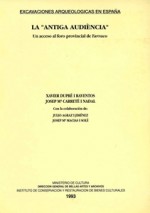 LA ANTIGA AUDIÈNCIA. UN ACCESO AL FORO PROVINCIAL DE TARRACO.