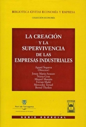 LA CREACIÓN Y LA SUPERVIVENCIA DE LAS EMPRESAS INDUSTRIALES