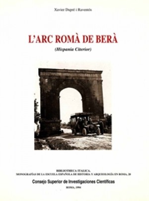 L’ARC ROMÀ DE BERÀ (HISPANIA CITERIOR)