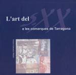 L’ART DEL S. XX A LES COMARQUES DE TARRAGONA