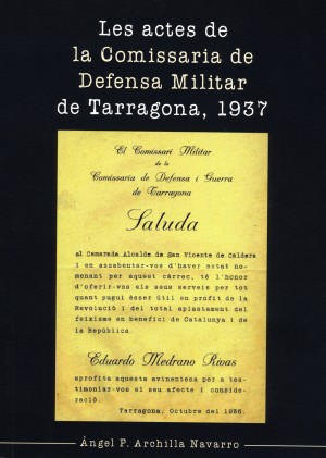 LES ACTES DE LA COMISSARIA DE DEFENSA MILITAR DE TARRAGONA, 1937 