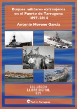 BUQUES MILITARES EXTRANJEROS EN EL PUERTO DE TARRAGONA 1897-2014 