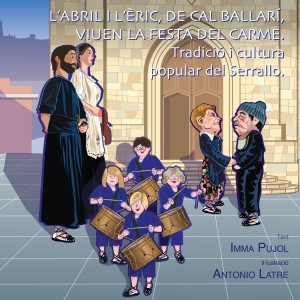 L'Abril i l'Èric, de Cal Ballarí, viuen la festa del Carme. Tradició i cultura popular del Serrallo