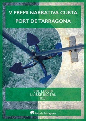 V PREMI DE NARRATIVA CURTA PORT DE TARRAGONA 