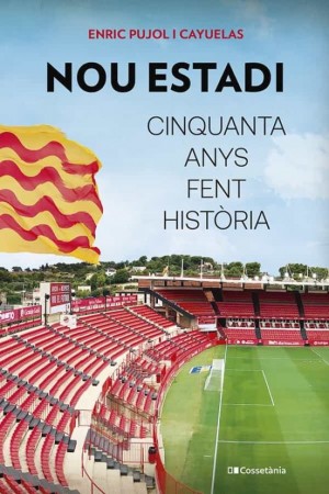 NOU ESTADI. CINQUANTA ANYS FENT HISTÒRIA