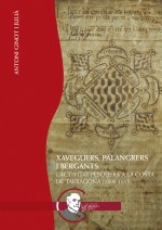 Xaveguers, palangrers i bergants. L’activitat pesquera a la costa de Tarragona (1400–1615) Xaveguers, palangrers i bergants. L’activitat pesquera a la costa de Tarragona (1400–1615)